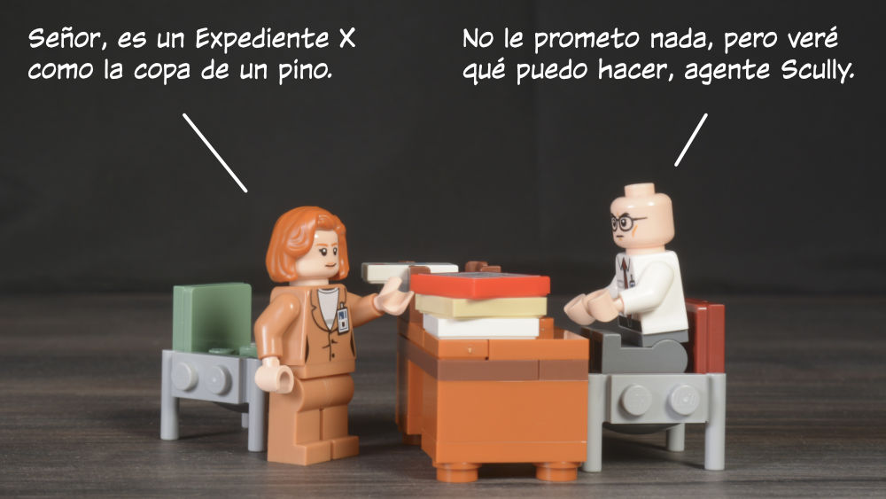Scully: Señor, es un Expediente X como la copa de un pino. Skinner: No le prometo nada, pero veré qué puedo hacer, agente Scully.